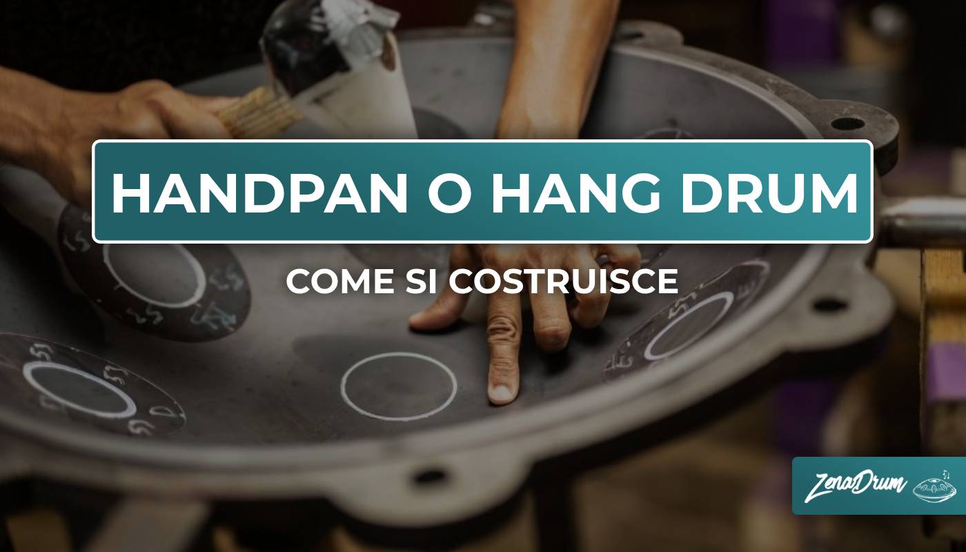 costruisce un handpan, mantener handpan, hang drum