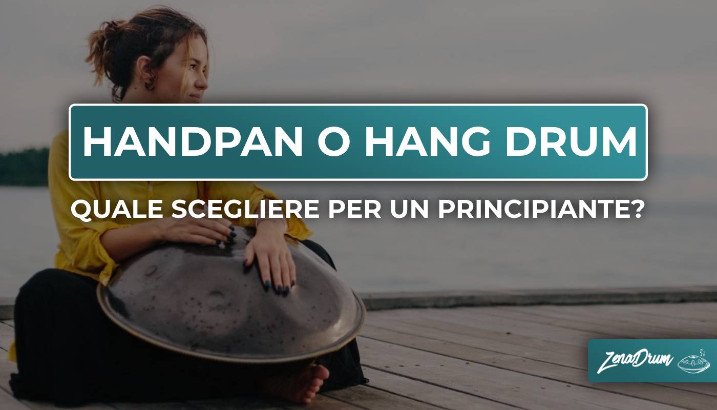 strumento handpan, migliore handpan, hang drum, handpan per principianti